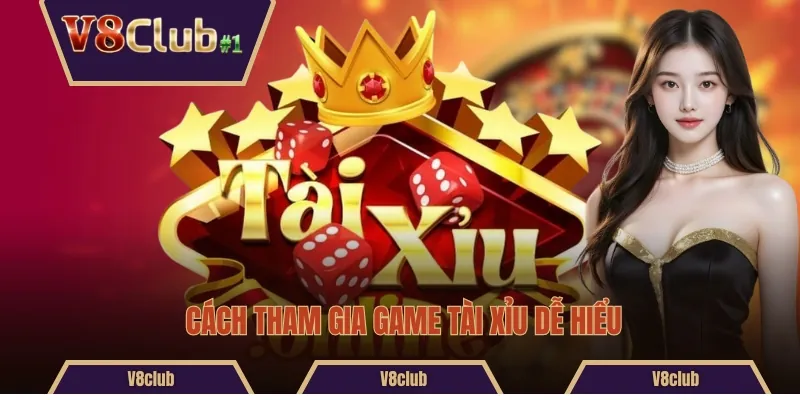 Cách tham gia game Tài Xỉu dễ hiểu