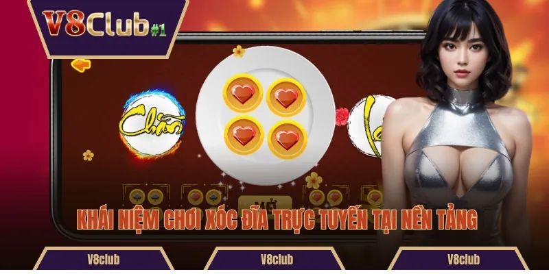 Khái niệm chơi xóc đĩa trực tuyến tại nền tảng