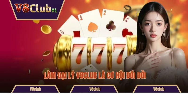 Làm đại lý V8CLUB là cơ hội đổi đời