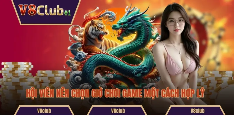 Hội viên nên chọn giờ chơi game một cách hợp lý 
