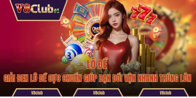 Giải Đen Lô Đề Cực Chuẩn Giúp Bạn Đổi Vận Nhanh Trúng Lớn