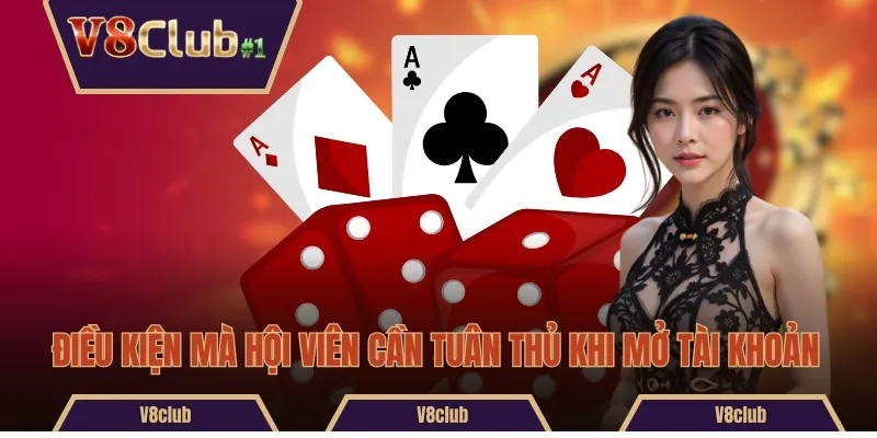 Điều kiện mà hội viên cần tuân thủ khi mở tài khoản