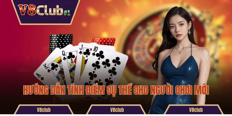 Hướng dẫn tính điểm cụ thể cho người chơi mới