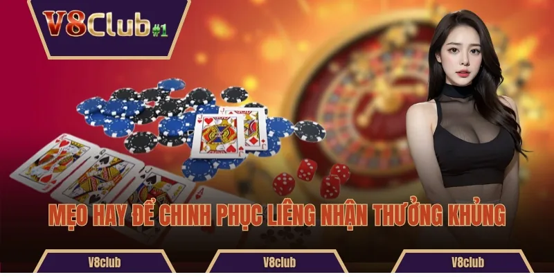 Mẹo hay để chinh phục Liêng nhận thưởng khủng