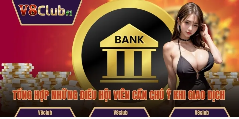 Tổng hợp những điều hội viên cần chú ý khi giao dịch