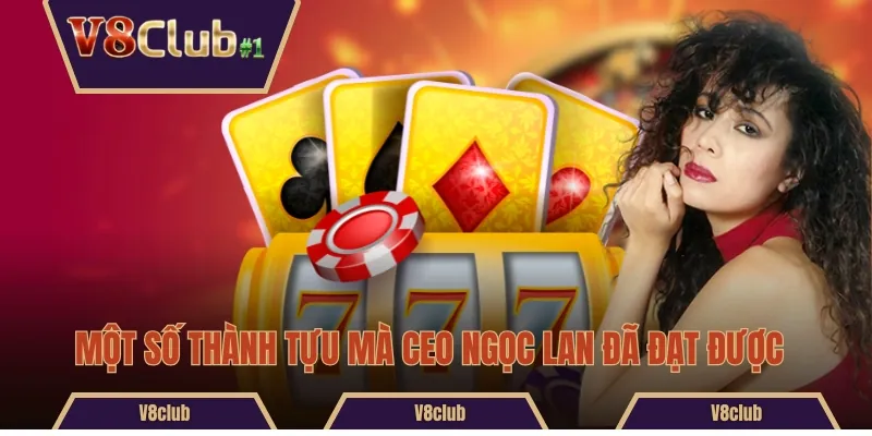 Một số thành tựu mà CEO Ngọc Lan đã đạt được 
