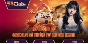 Nổ Hũ Ông Đồ - Game Slot Đổi Thưởng Top Đầu Cho Newbie