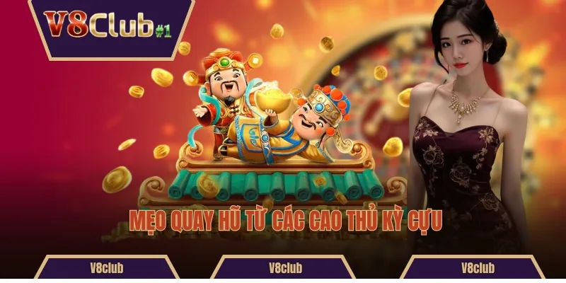 Mẹo quay hũ từ các cao thủ kỳ cựu