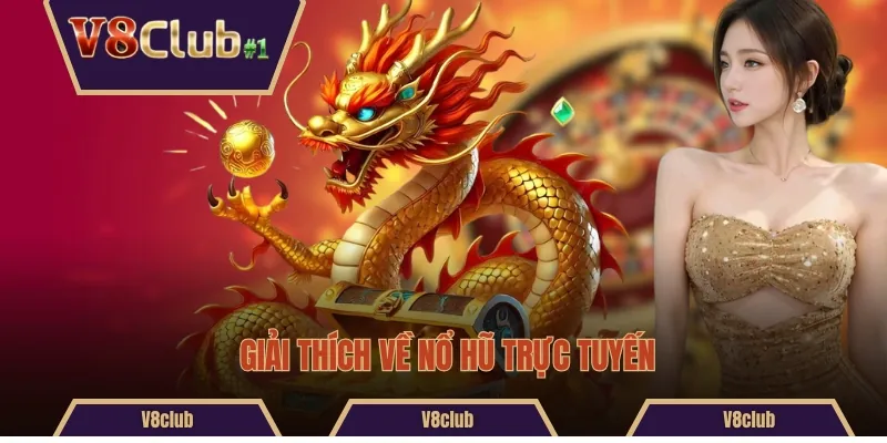 Giải thích về nổ hũ trực tuyến