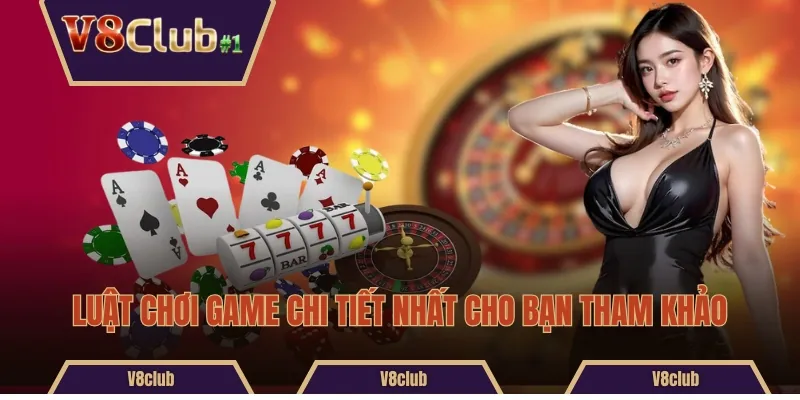 Luật chơi game chi tiết nhất cho bạn tham khảo