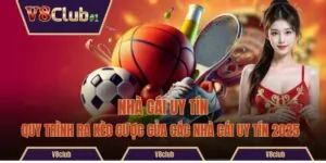Quy Trình Ra Kèo Cược Của Các Nhà Cái Uy Tín 2025 