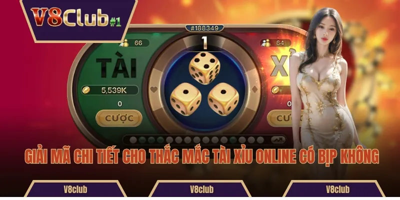Giải mã chi tiết cho thắc mắc tài xỉu online có bịp không