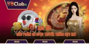 Xóc Đĩa - Siêu Phẩm Cá Cược Truyền Thống Cực Hay